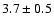 $3.7\pm0.5$