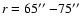 $r=65\hbox{$^{\prime\prime}$ }{-} 75\hbox{$^{\prime\prime}$ }$