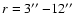 $r=3\hbox{$^{\prime\prime}$ }{-} 12\hbox{$^{\prime\prime}$ }$