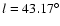 $l = 43.17^\circ$