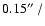 $0.15\hbox{$^{\prime\prime}$ }/$