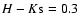 $H-K{\rm s}=0.3$