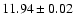 $11.94\pm0.02$