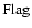 ${\rm Flag}$
