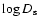$\log D_{\rm s}$