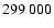 $299 \ 000$