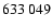 $633 \ 049$