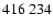 $416 \ 234$