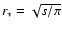 $r_*=\sqrt{s/\pi}$