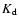 $K_{\rm d}$