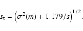 \begin{displaymath}s_{\rm t}=\left(\sigma^2 (m) + 1.179/s\right)^{1/2}.
\end{displaymath}