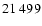 $21 \ 499$