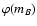 $\varphi(m_B)$