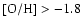 ${\rm [O/H] > -1.8}$