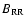 $B_{\rm RR}$