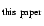 $_{\rm this~paper}$