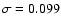 $\sigma=0.099$