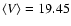 $\langle V\rangle=19.45$