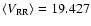 $\langle V_{\rm RR}\rangle =19.427$
