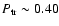 $P_{\rm tr} \sim 0.40$