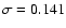 $\sigma=0.141$