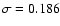 $\sigma=0.186$
