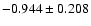 $-0.944\pm0.208$