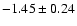 $-1.45\pm 0.24$