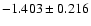 $-1.403\pm0.216$
