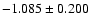 $-1.085\pm0.200$
