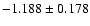 $-1.188\pm0.178$
