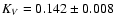 $K_V = 0.142 \pm 0.008$
