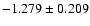 $-1.279\pm0.209$