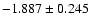 $-1.887\pm0.245$