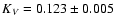 $K_V = 0.123\pm
0.005$
