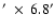 $^{\prime} ~\times~ 6.8^{\prime}$