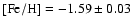 ${\rm [Fe/H]}=-1.59\pm 0.03$