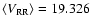 $\langle V_{\rm RR}\rangle=19.326$