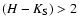 $(H-K_{\rm S}) > 2$
