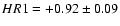 $HR1 = +0.92 \pm 0.09$