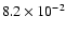 $8.2 \times
10^{-2}$