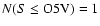 $N(S \leq {\rm O5V}) = 1$