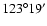 $123^{\circ} 19^{\prime}$