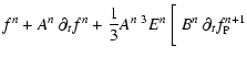 $\displaystyle f^n + A^{n}~ \partial_t f^n + \frac{1}{3} A^{n~ 3}E^{n}~ \bigg{[}~
B^{n}~ \partial_t f_{\rm P}^{n+1}$