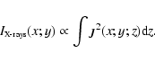 \begin{displaymath}%
I_{\mbox{\rm {\tiny {X-rays}}}}(x;y)\propto \int \vec{\jmath}^2(x;y;z) {\rm d}z.
\end{displaymath}