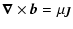 $\displaystyle \vec{\nabla} \times \vec{b} = \mu \vec{\jmath}$