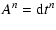 $\displaystyle A^{n} = {\rm d}t^{n}$