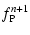 $\displaystyle %
f_{\rm P}^{n+1}$