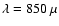 $\lambda=850~\mu$