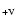 $_{+\rm {V}}$
